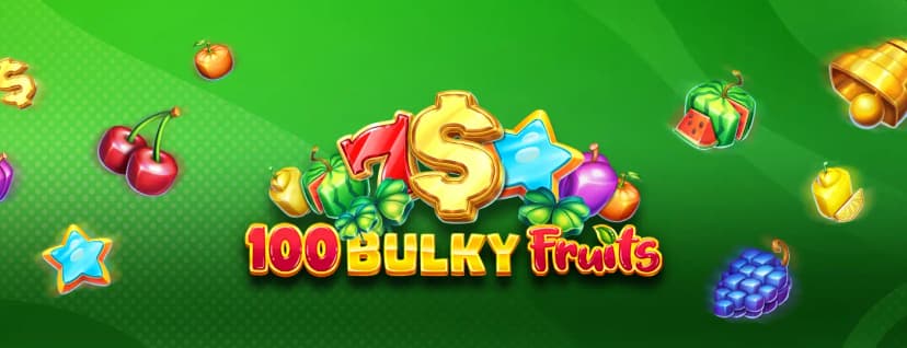 100 Bulky Fruits
