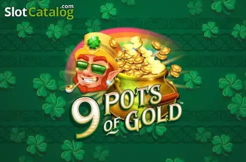 9 Pots of Gold