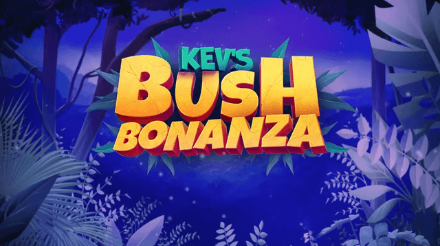Kev's Bush Bonanza